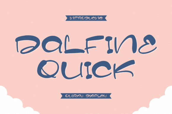 Dalfine Quick: A Quirky Display Font for Branding